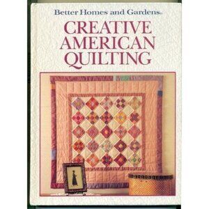 Better Homes and Gardens Creative American Quilting Patterns Projects Hardback